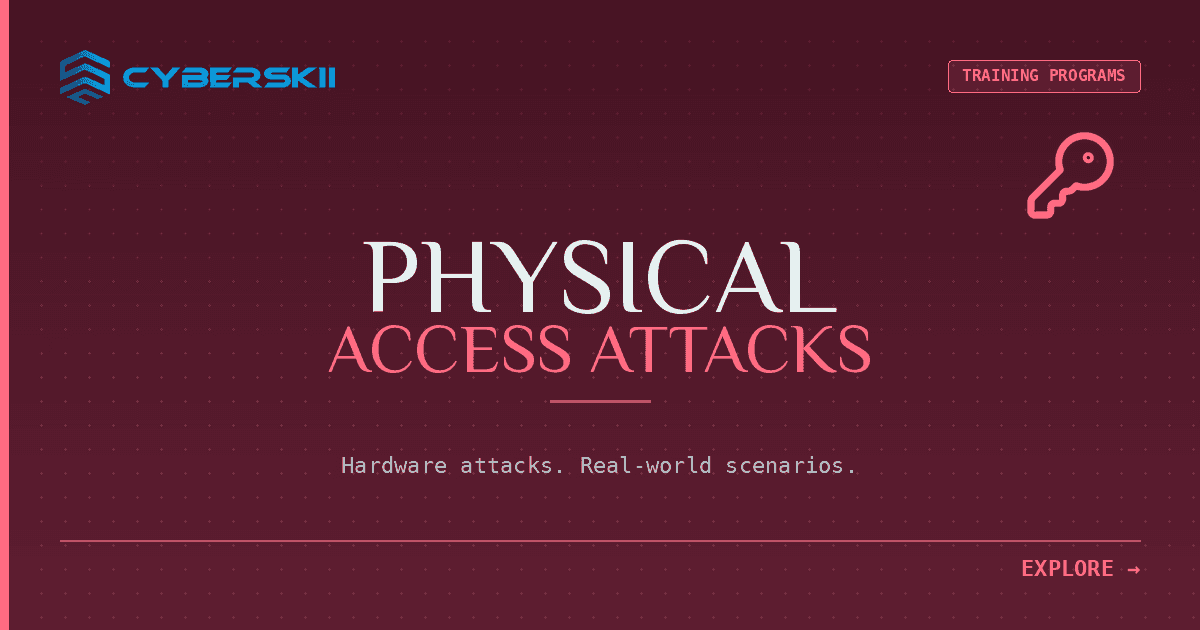 Physical Access Attacks
